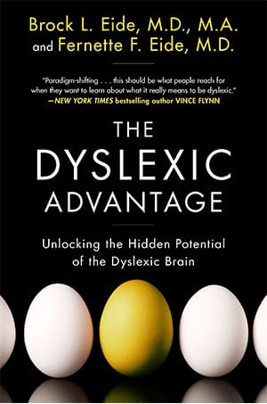 Cover of The Dyslexic Advantage by Brock L. Eide, M.D., M.A. and Fernette F. Eide, M.D.